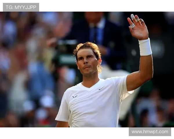 纳达尔宣布伤退退出本赛季剩余比赛 网球传奇职业生涯迎来转折点